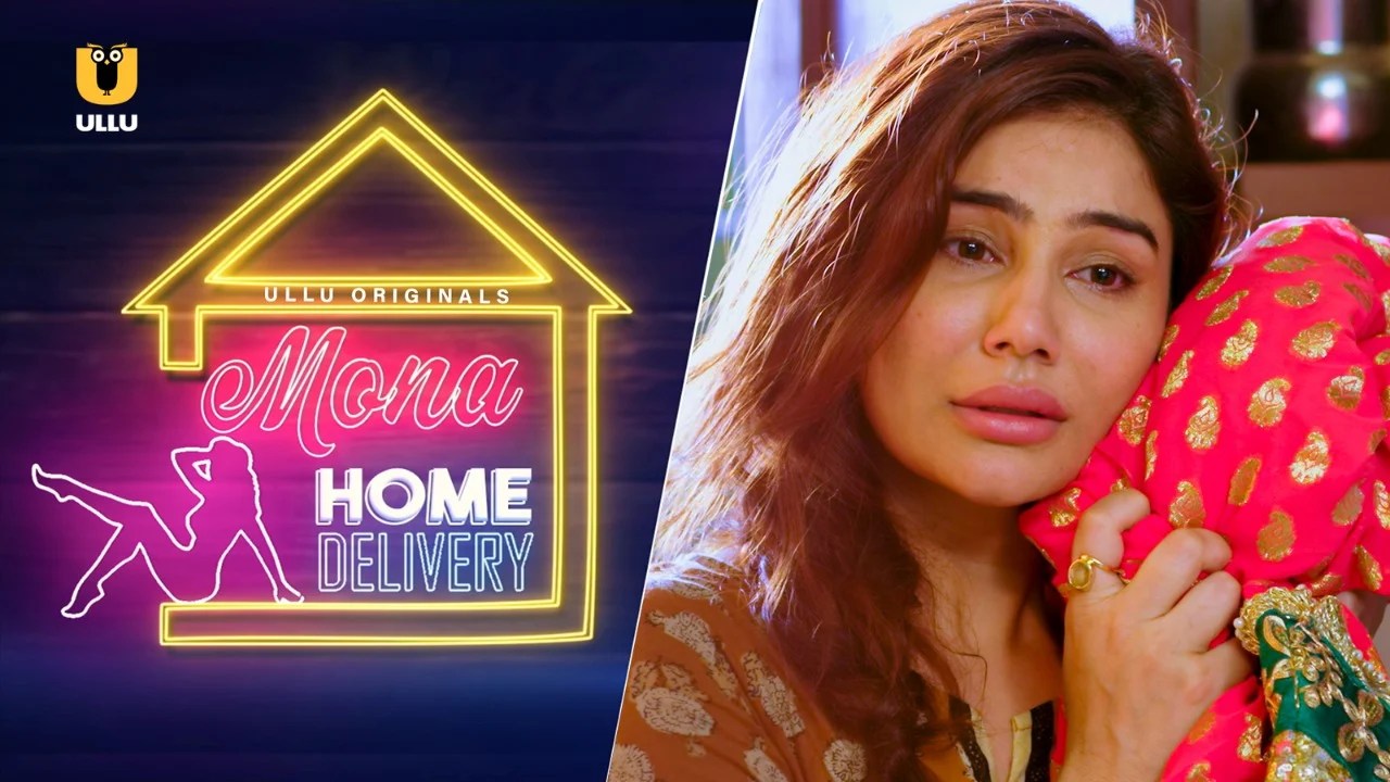 Mona Home Delivery Ullu HotFlix Binge Masti Unlimited